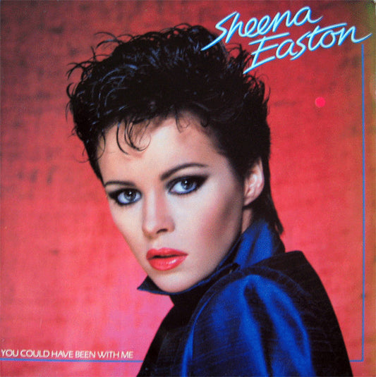 SHEENA EASTON - YOU COULD HAVE BEEN WITH ME - VINYL