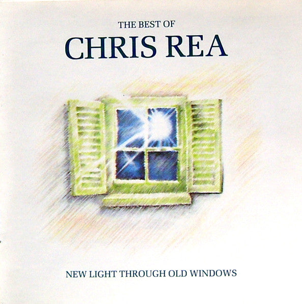 CHRIS REA - THE BEST OF CHRIS REA - NEW LIGHT THROUGH OLD WINDOWS