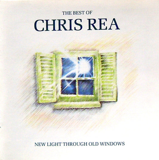 CHRIS REA - THE BEST OF CHRIS REA - NEW LIGHT THROUGH OLD WINDOWS