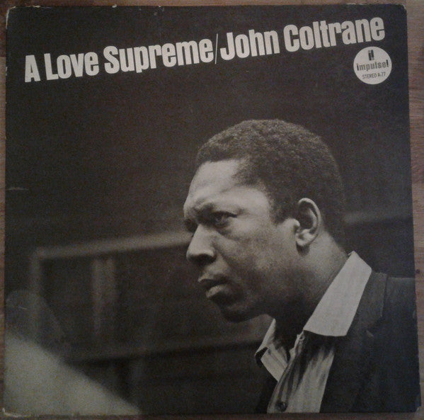 JOHN COLTRANE - A LOVE SUPREME