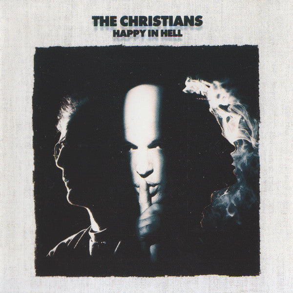 THE CHRISTIANS - HAPPY IN HELL