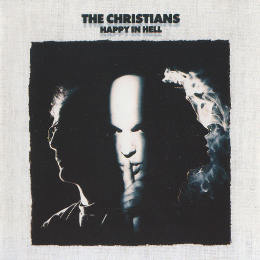 THE CHRISTIANS - HAPPY IN HELL