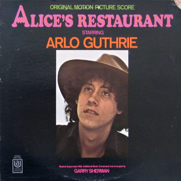ARLO GUTHRIE, GARRY SHERMAN - ALICE,S RESTAURANT ( SOUNDTRACK )