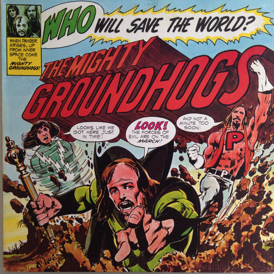GROUNDHOGS - WHO WILL SAVE THE WORLD? THE MIGHTY GROUNDHOGS