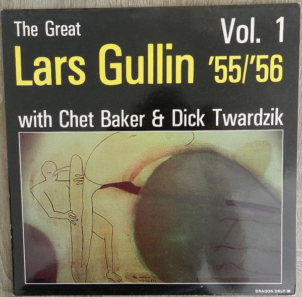 LARS GULLIN WITH CHET BAKER & DICK TWARDZIK - THE GREAT LARS GULLIN VOL.1 '55/'56