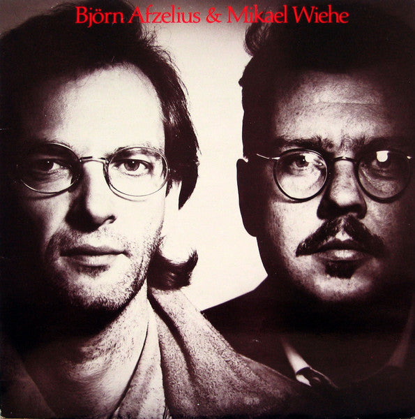 Björn Afzelius & Mikael Wiehe - Björn Afzelius & Mikael Wiehe - Vinyl