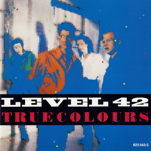 LEVEL 42 - TRUE COLOURS