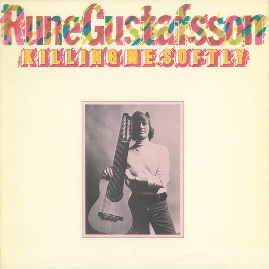 RUNE GUSTAFSSON - KILLING ME SOFTLY