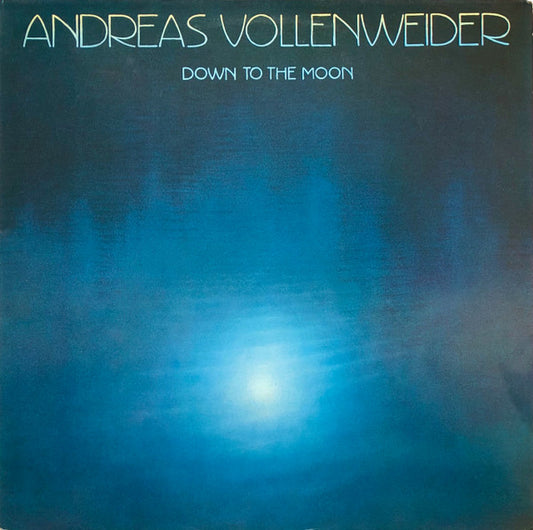 ANDREAS VOLLENWEIDER - DOWN TO THE MOON - VINYL