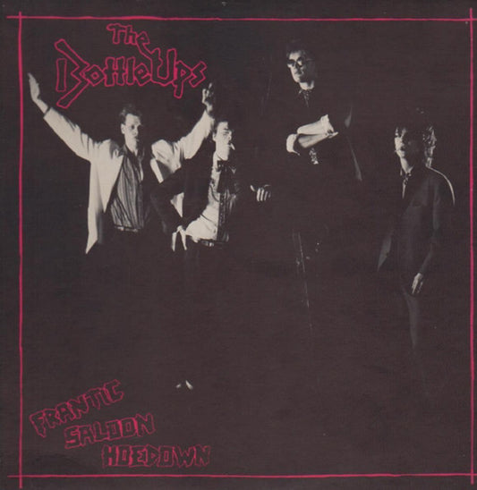 THE BOTTLE UPS - FRANTIC SALOON HOEDOWN - VINYL