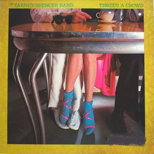 TARNEY SPENCER BAND - THREE'S A CROWD - VINYL