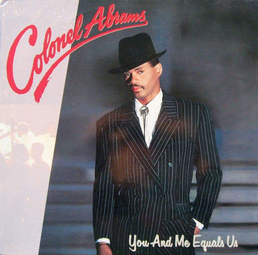 COLONEL ABRAMS - YOU AND ME EQUALS US - VINYL