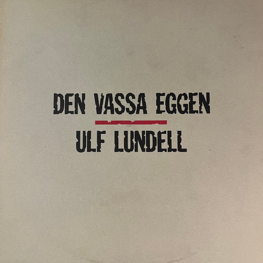 ULF LUNDELL - DEN VASSA EGGEN