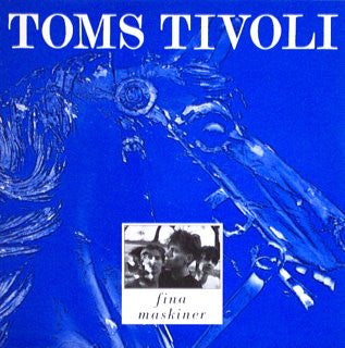 TOMS TIVOLI - FINA MASKINER - VINYL