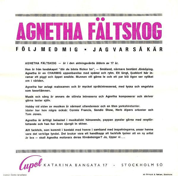 AGNETHA FÄLSTSKOG - FÖLJ MED MIG / JAG VAR SÅ KÄR ( VINYL SINGEL ) - VINYL