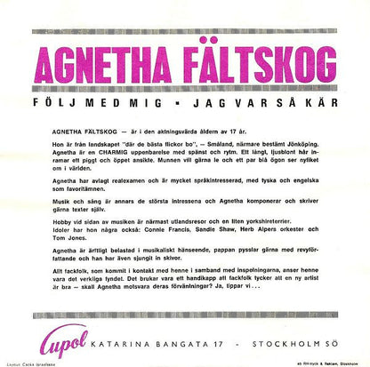 AGNETHA FÄLSTSKOG - FÖLJ MED MIG / JAG VAR SÅ KÄR ( VINYL SINGEL ) - VINYL