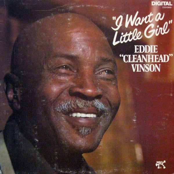 EDDIE CLEANHEAD VINSON - I WANT A LITTLE GIRL