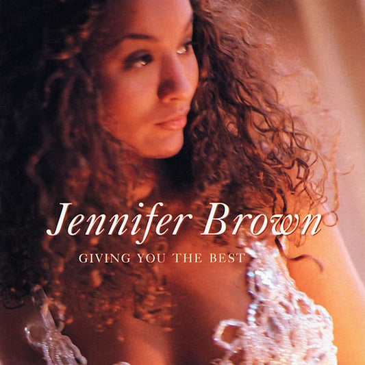 JENNIFER BROWN - GIVING YOU THE BEST - CD