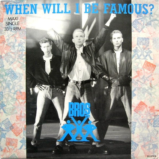 BROS - WHEN WILL I BE FAMOUS ( MAXI SINGLE ) - VINYL