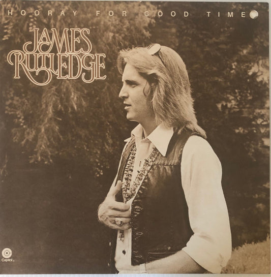 JAMES RUTLEDGE - HOORAY FOR GOOD TIMES - VINYL