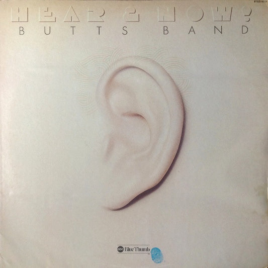 BUTTS BAND - HEAR AND NOW - VINYL