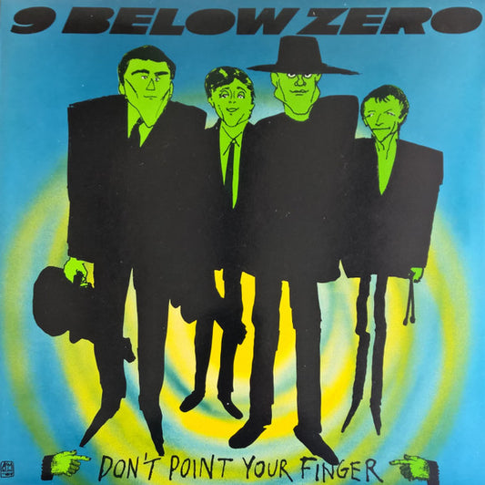 9 NINE BELOW ZERO - DONT POINT YOUR FINGER - VINYL
