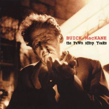 BUICK MACKANE - THE PAWN SHOP YEARS - CD