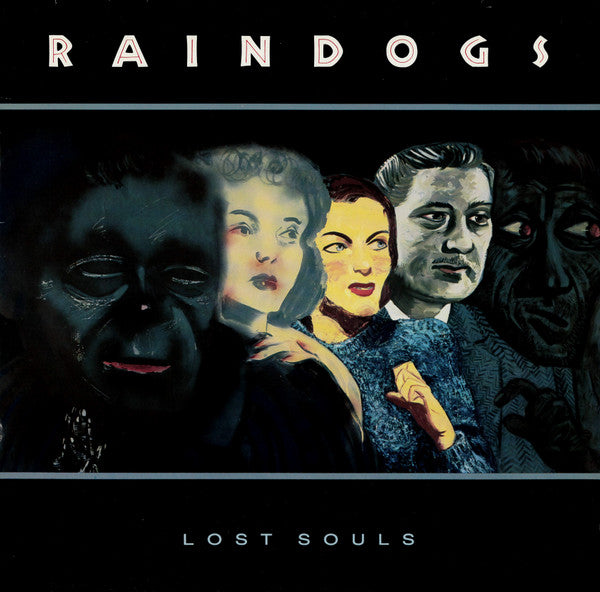 RAINDOGS - LOST SOULS