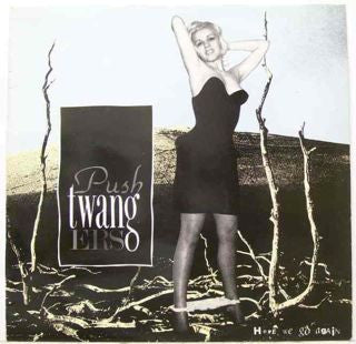 PUSHTWANGERS - HERE WE GO AGAIN