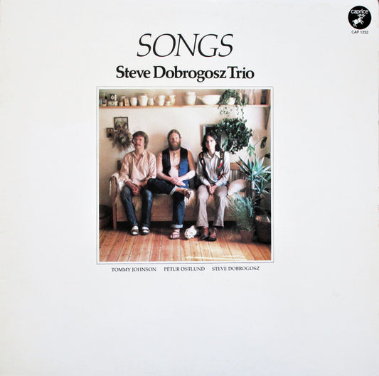 STEVE DOBROGOSZ TRIO - SONGS