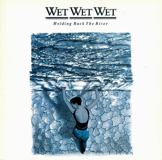 WET WET WET - HOLDING BACK THE RIVER - VINYL
