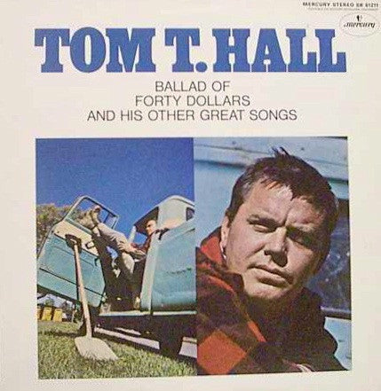 TOM T. HALL - BALLAD OF FORTY DOLLARS AND HIS OTHER GREAT SONGS - VINYL