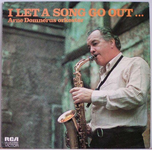 ARNE DOMNÉRUS ORKESTER - I LET A SONG GO OUT...
