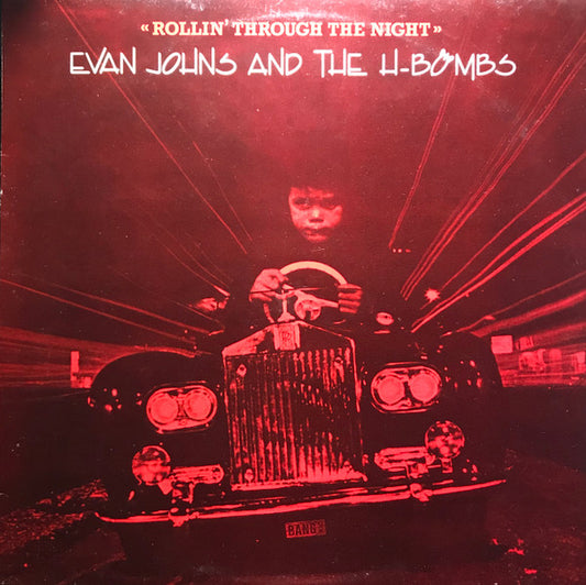 EVAN JOHNS AND THE U-BOMBS - ROLLIN THROUGH THE NIGHT - VINYL