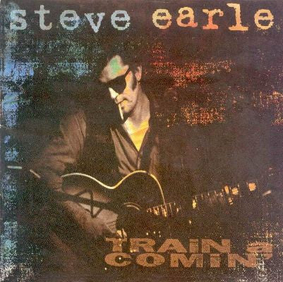 STEVE EARLE - TRAIN A COMIN' - CD