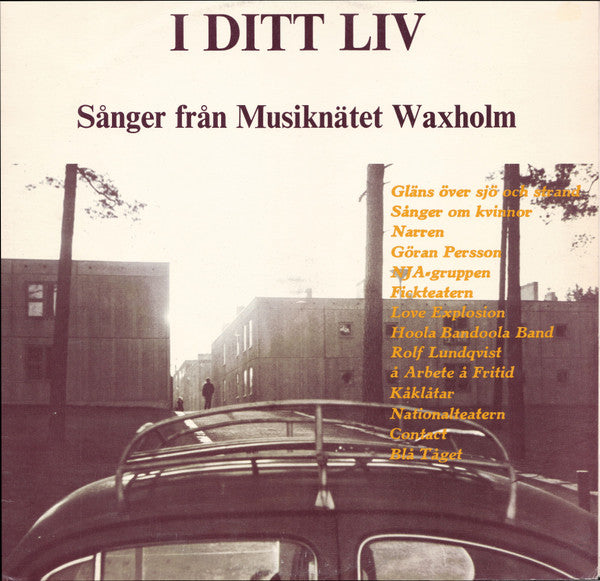 VARIOUS - I DITT LIV ( SÅNGER FRÅN MUSIKNÄTET I WAXHOLM ) - VINYL