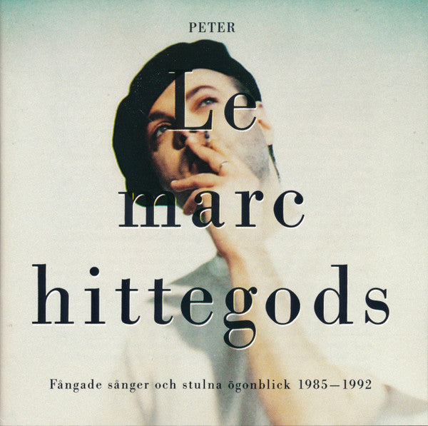 PETER LEMARC - HITTEGODS , FÅNGADE SÅNGER OCH STULNA ÖGONBICK 1985-1992 - CD