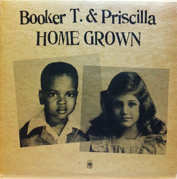 BOOKER T. & PRISCILLA - HOME GROWN