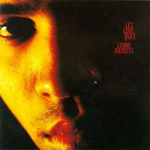 LENNY KRAVITZ - LET LOVE RULE