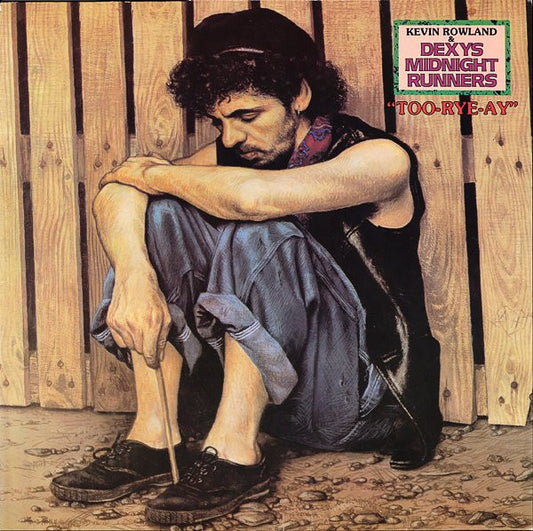 DEXYS MIDNIGHT RUNNERS - TOO RYE AY
