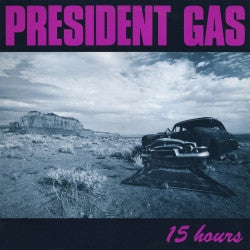 PRESIDENT GAS - 15 HOURS