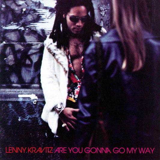 LENNY KRAVITZ - ARE YOU GONNA GO MY WAY