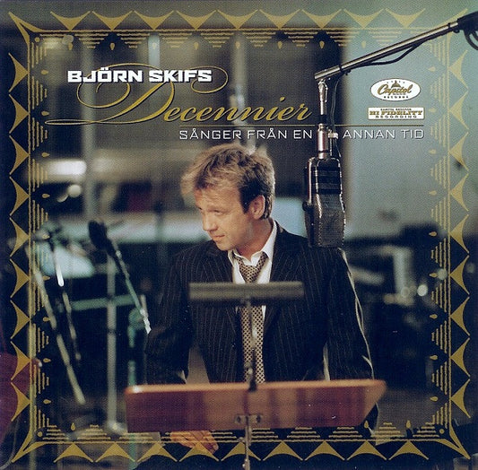 BJÖRN SKIFS - DECENNIER - SÅNGER FRÅN EN ANNAN TID - CD
