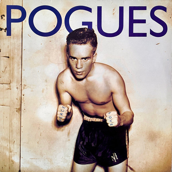 THE POGUES -PEACE AND LOVE