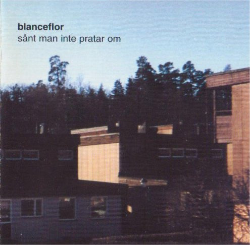 BLANCEFLOR - SÅNT MAN INTE PRATAR OM - CD