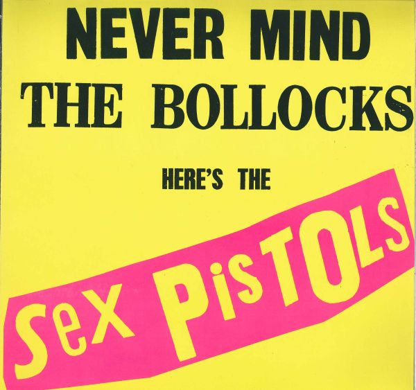 SEX PISTOLS - NEVER MIND THE BOLLOCKS