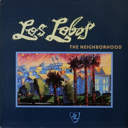LOS LOBOS - THE NEIGHBORHOOD