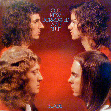 SLADE - NEW BORROWED AND BLUE