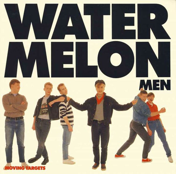 WATERMELON MEN -  MOVING TARGETS