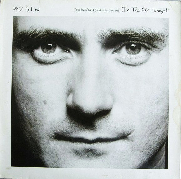 PHIL COLLINS - IN THE AIR TONIGHT ( EXTENDED VERSION 88 REMIX ) MAXI SINGLE - VINYL